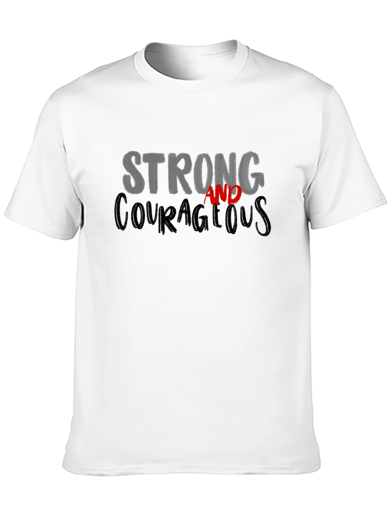 Strong and Courageous Graphic T-Shirt - Unisex Black Tee