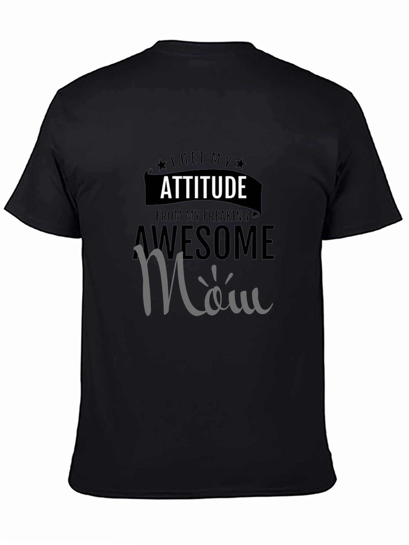 Awesome Mom Attitude T-Shirt