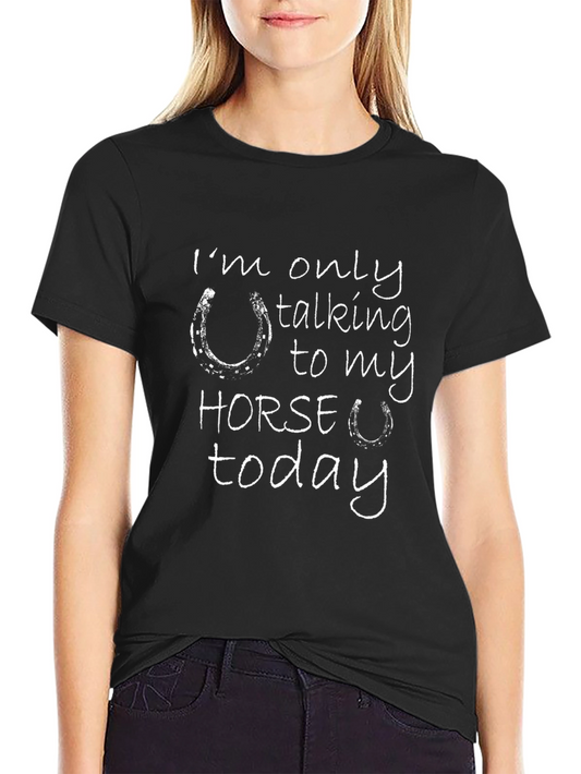 Horse Lover Graphic Tee - Talking to My Horse T-Shirt