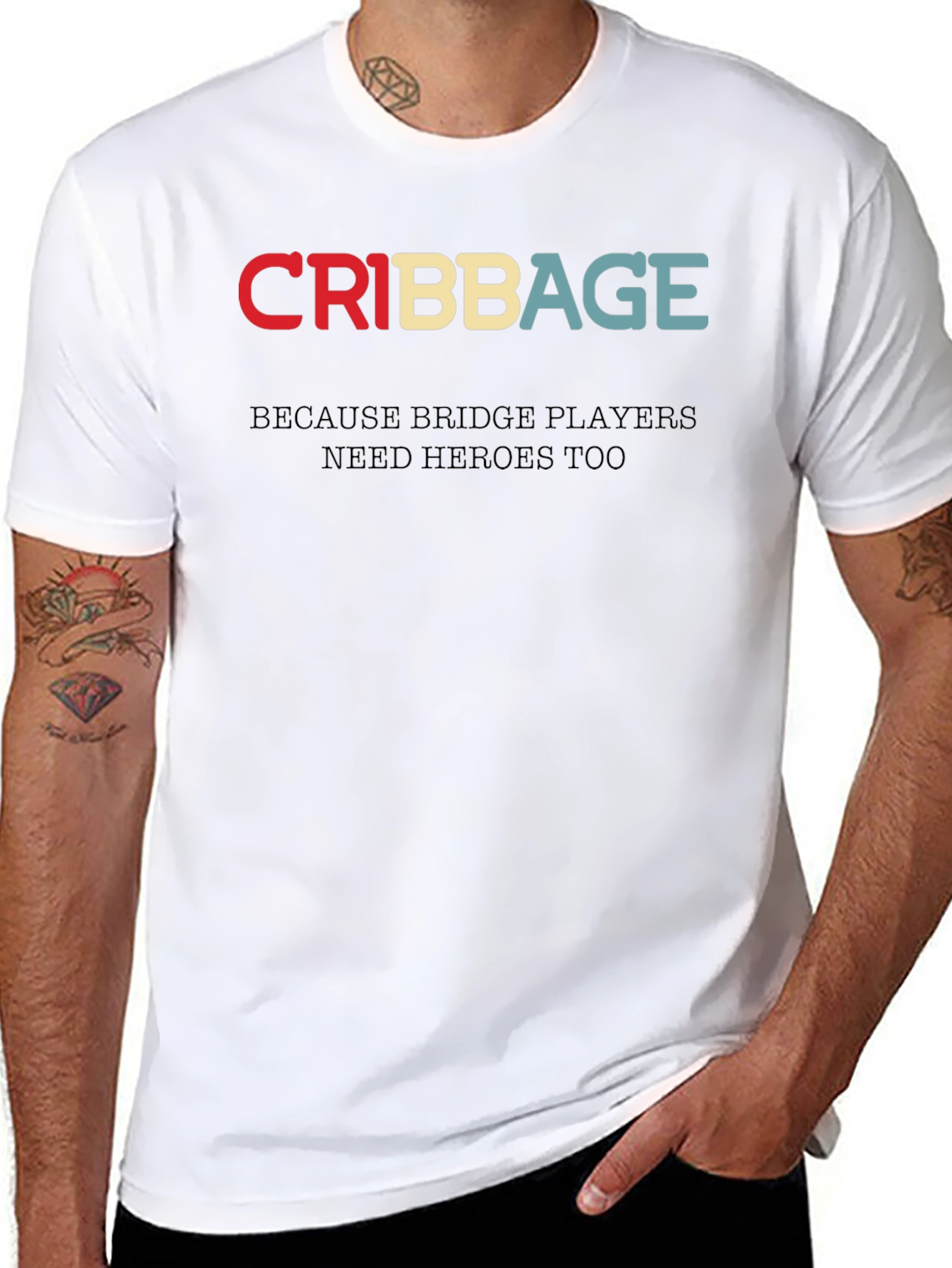 Cribbage T-Shirt - Bridge Players Need Heroes Too