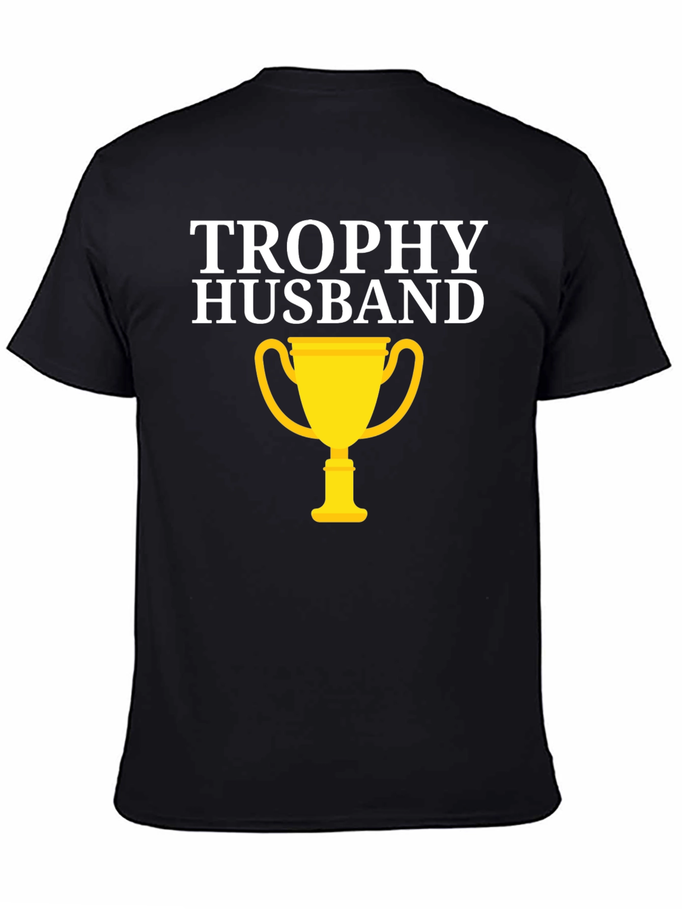 Trophy Husband Graphic Tee - Funny Husband Gift