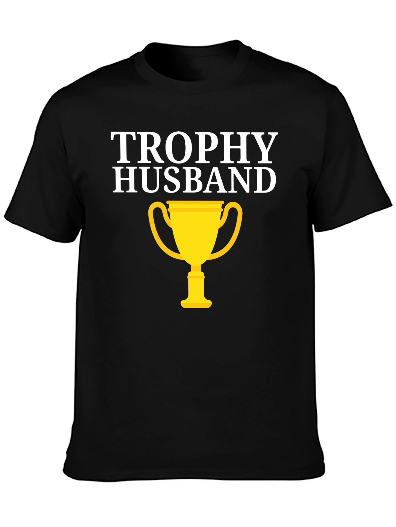 Trophy Husband Graphic Tee - Funny Husband Gift