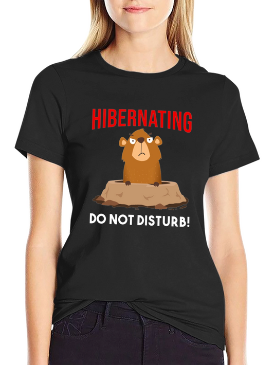 Hibernating Groundhog T-Shirt - Do Not Disturb