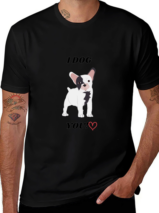 I Dog You! Dog Lovers T-Shirt