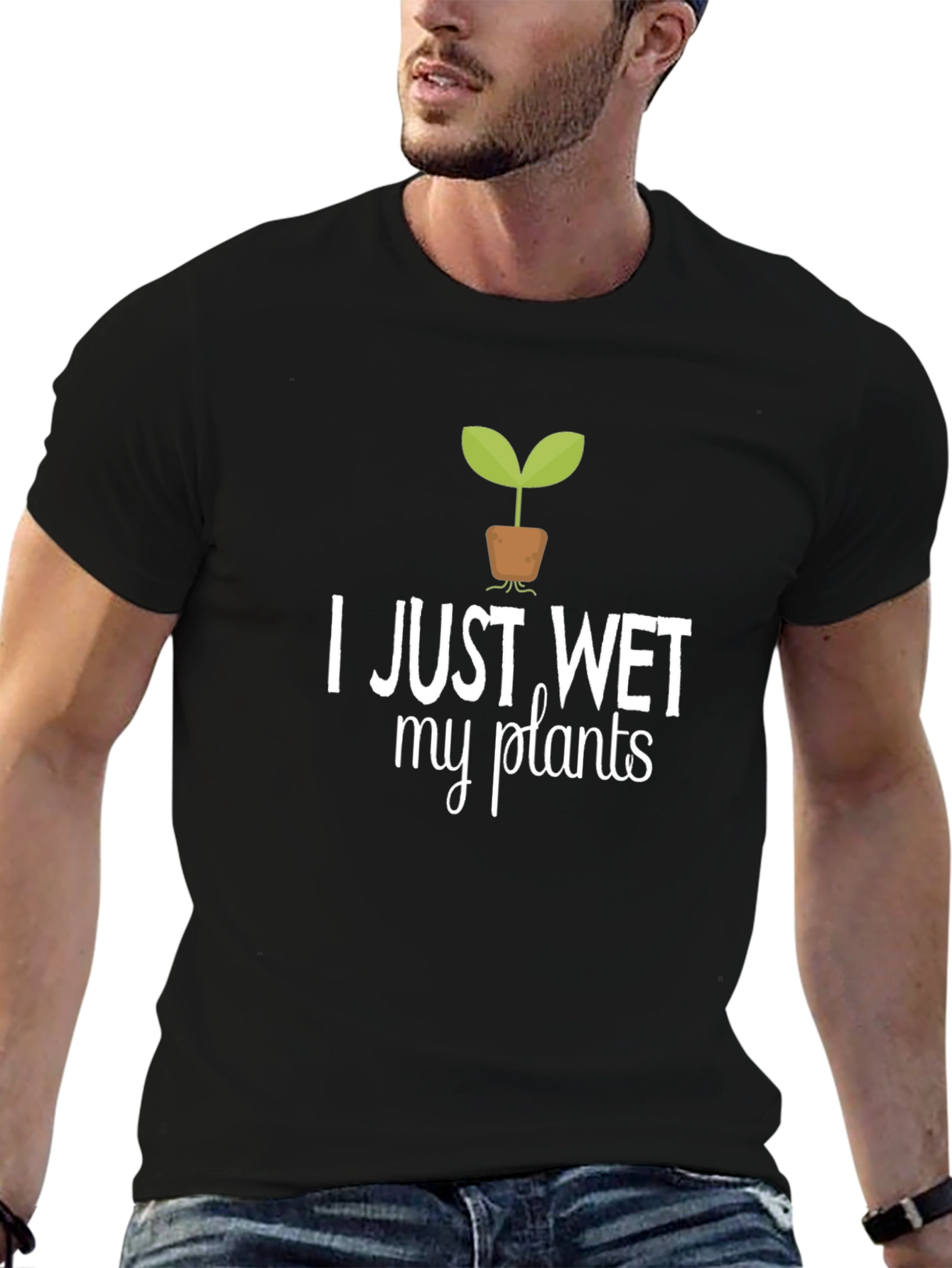 I Just Wet My Plants Graphic Tee