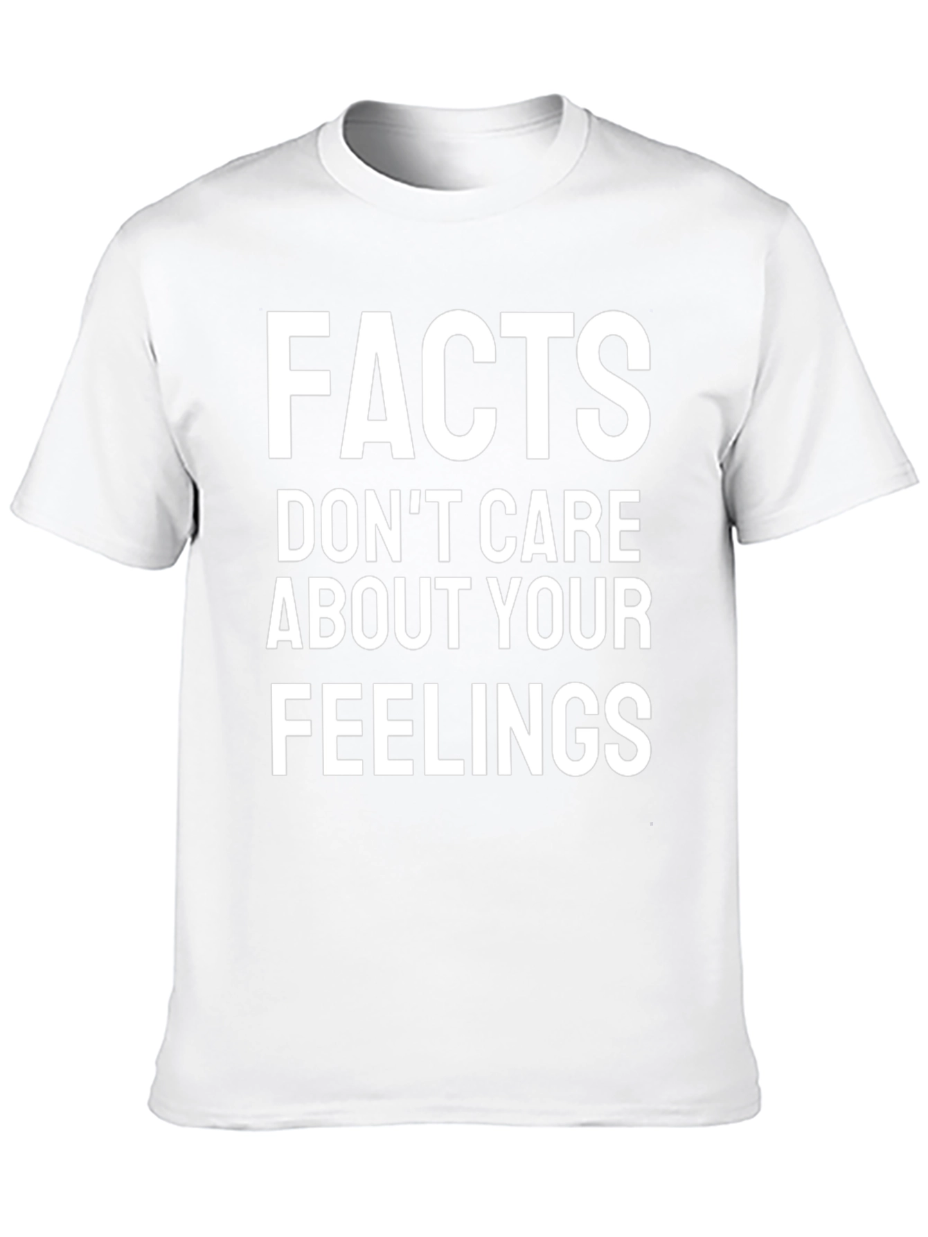 Facts Dont Care About Your Feelings T-Shirt