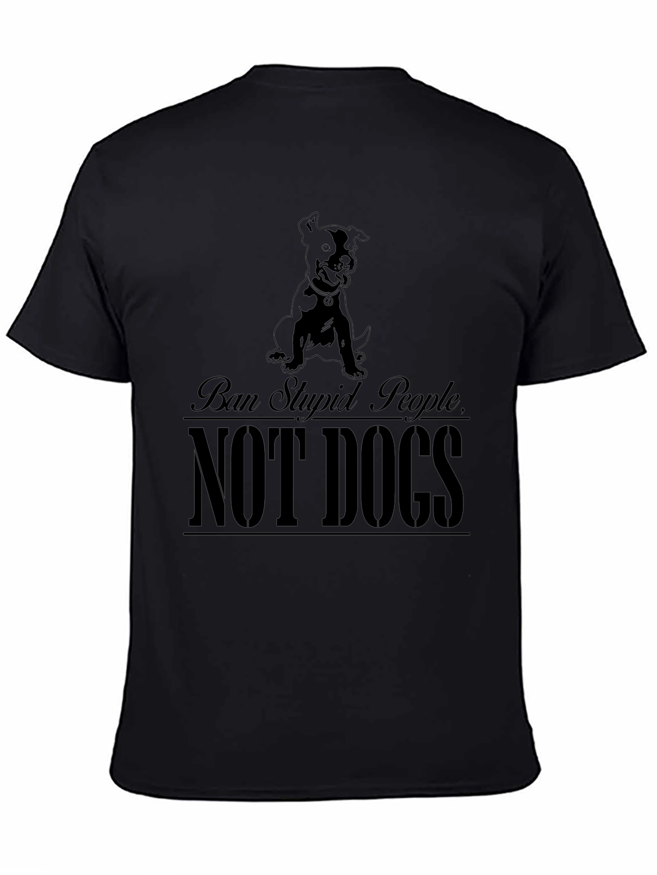 Ban Stupid People Not Dogs T-Shirt