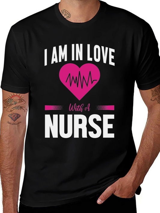 I am in Love with a Nurse T-Shirt