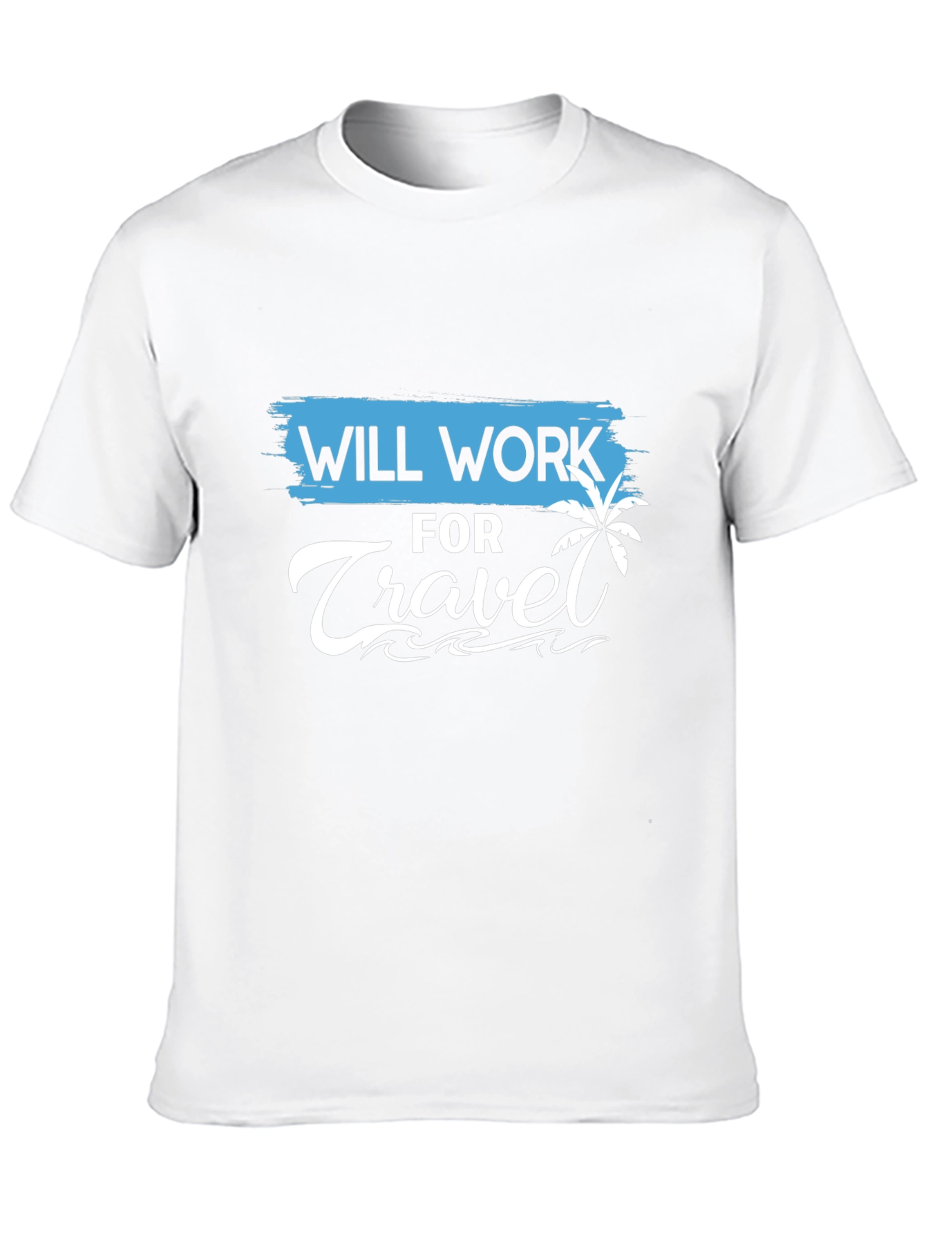 Will Work For Travel Graphic Tee