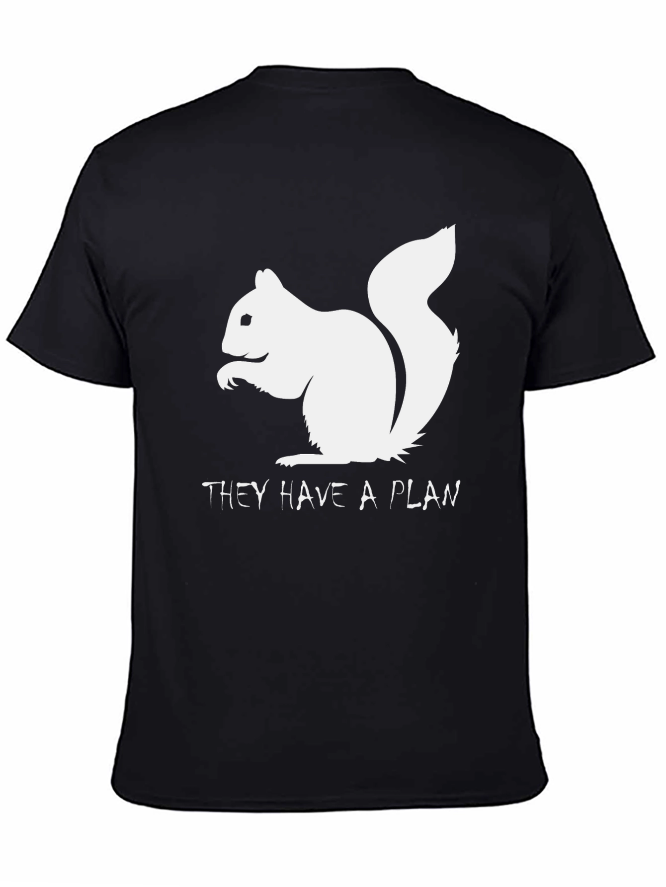 Squirrel They Have A Plan Black T-Shirt