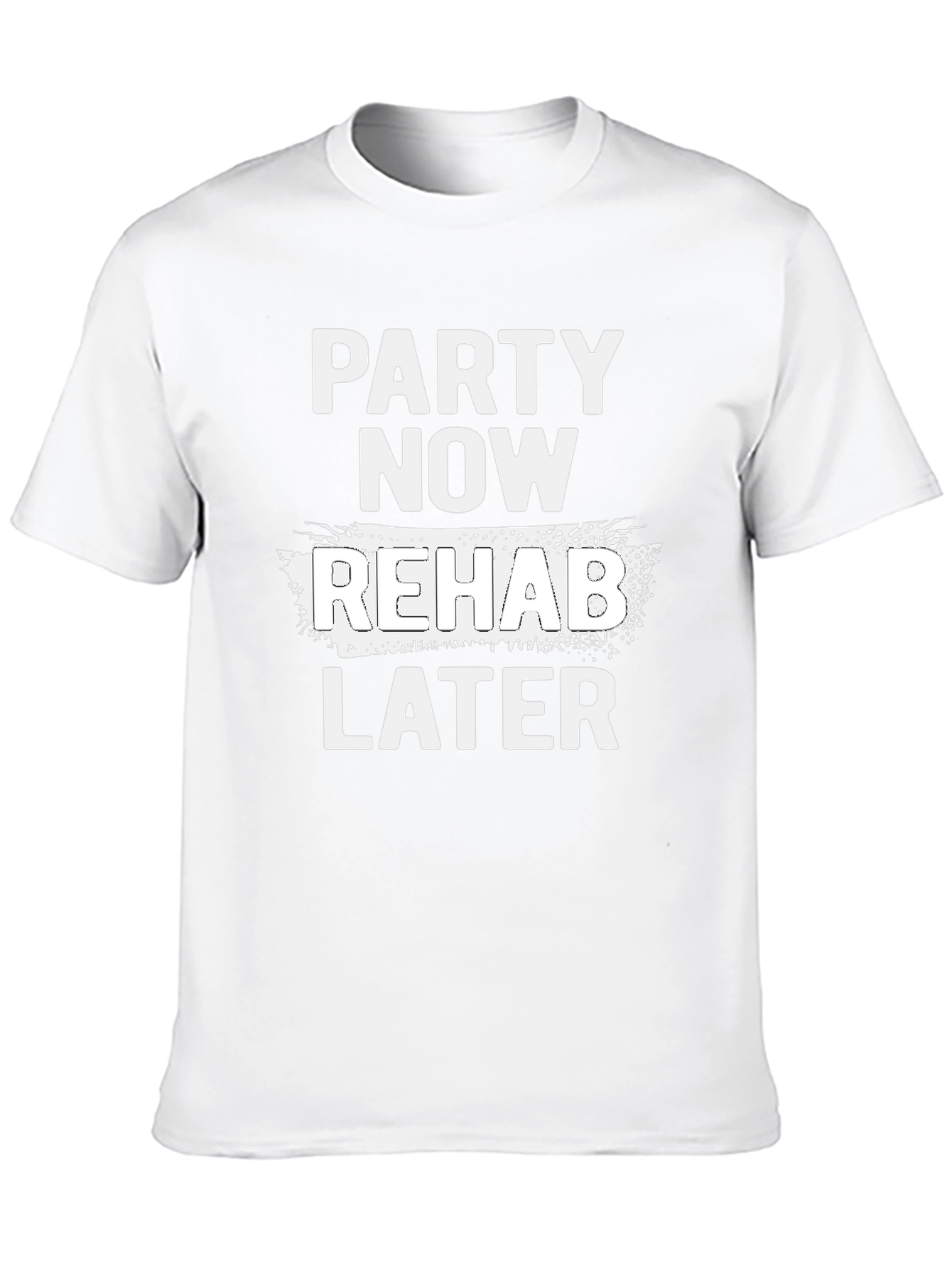 Party Now Rehab Later Graphic T-Shirt