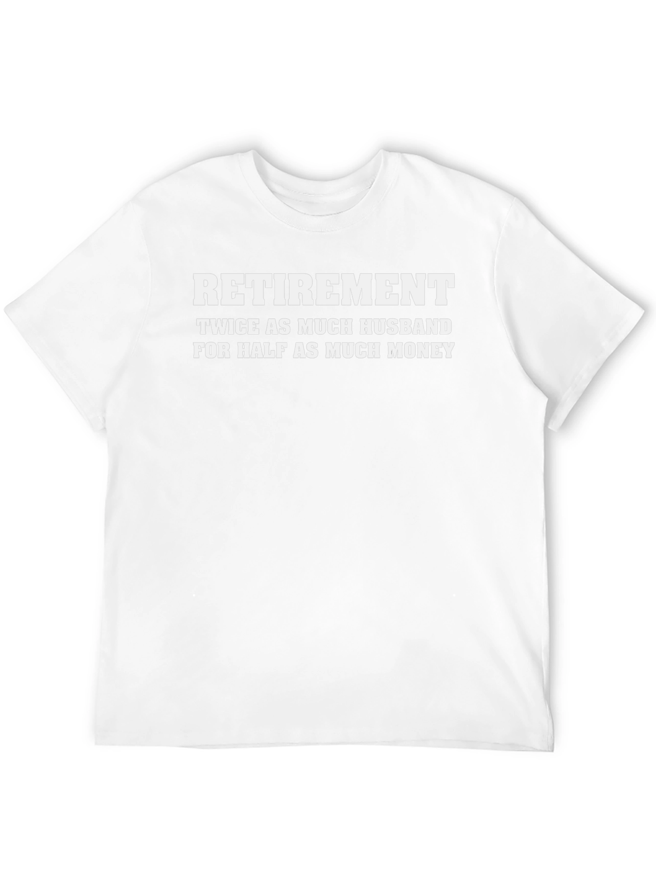 Retirement Husband Funny T-Shirt