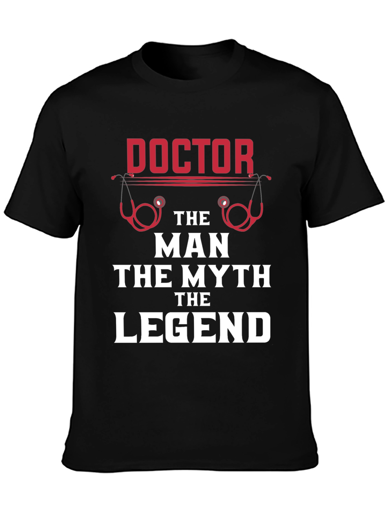 Doctor: The Man The Myth The Legend T-Shirt