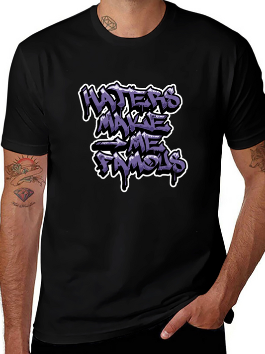 Haters Make Me Famous Graphic Tee - Trendy & Edgy
