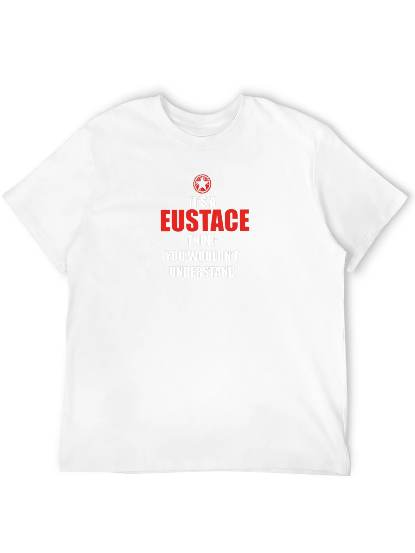 Eustace Thing T-Shirt - You Wouldnt Understand