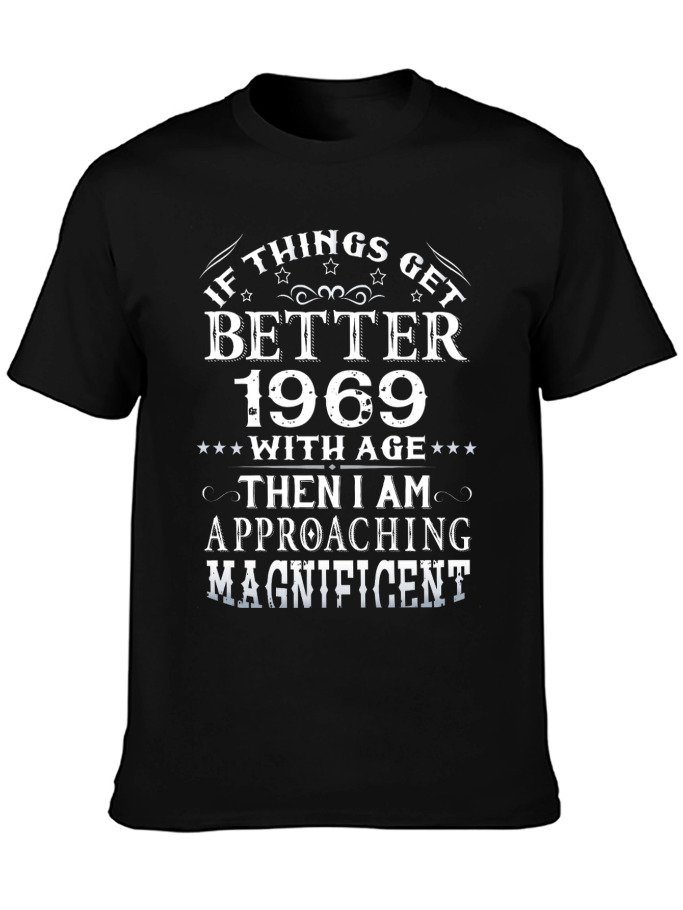 If Things Get Better 1969 T-Shirt