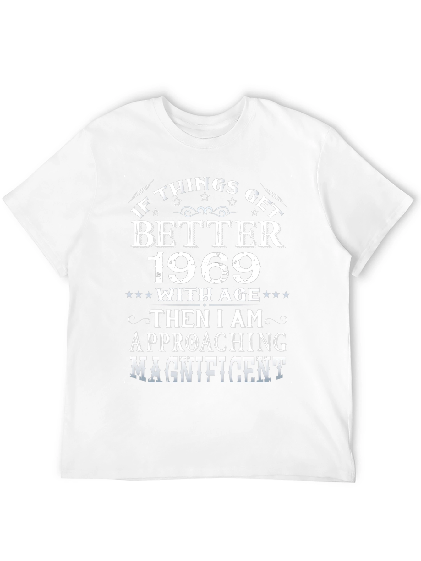 If Things Get Better 1969 T-Shirt