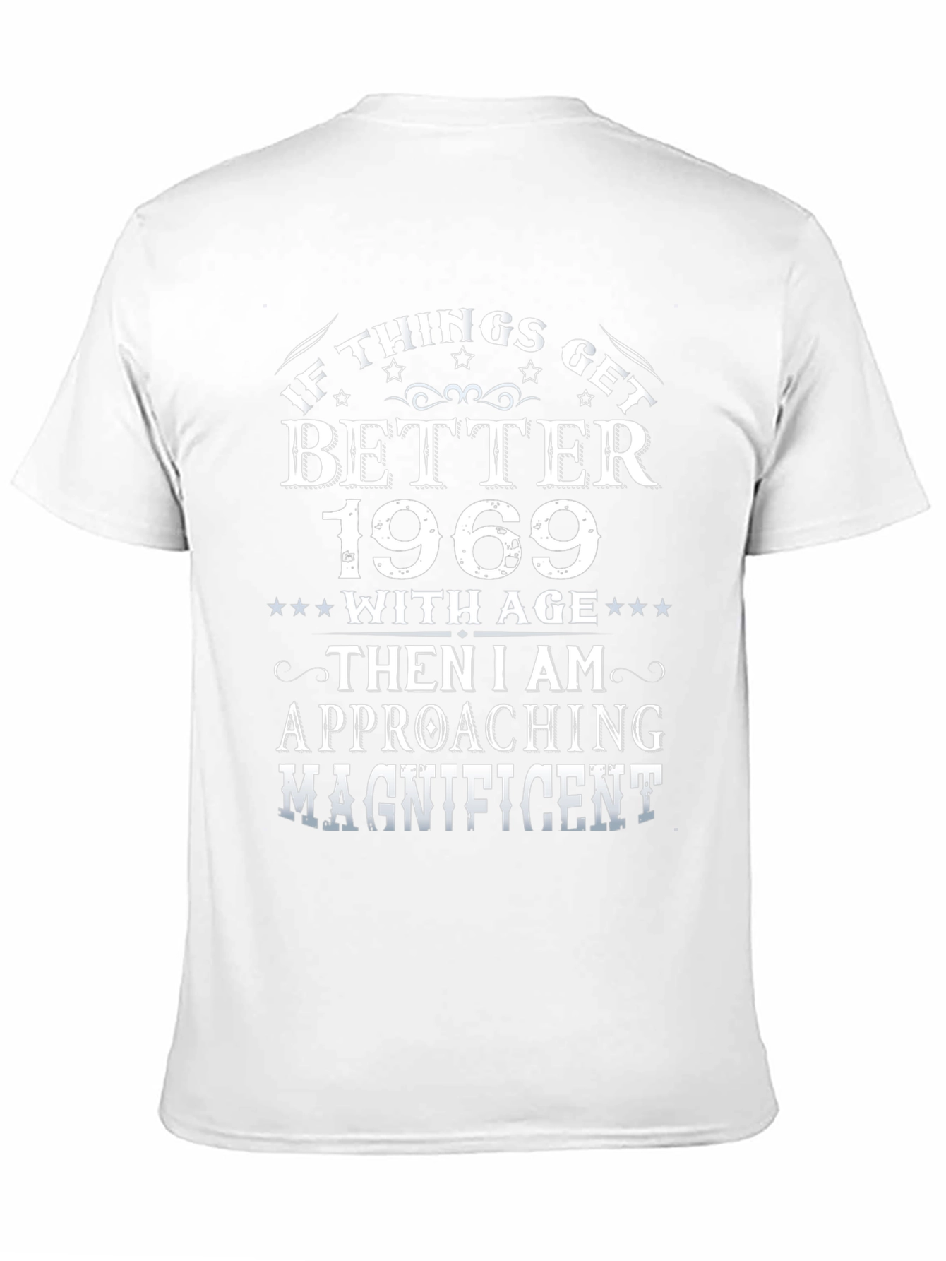 If Things Get Better 1969 T-Shirt