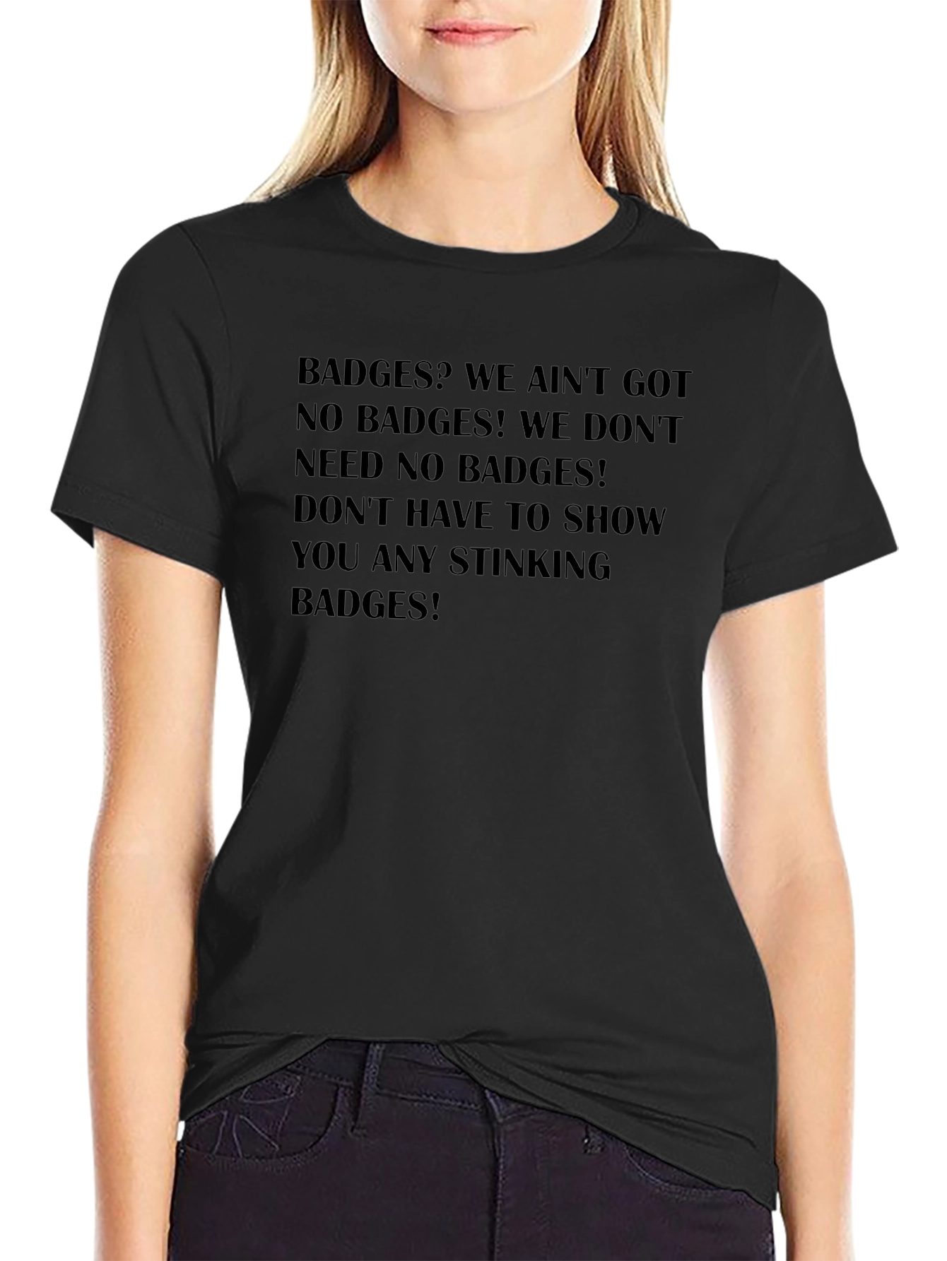Funny Badge Quote T-Shirt