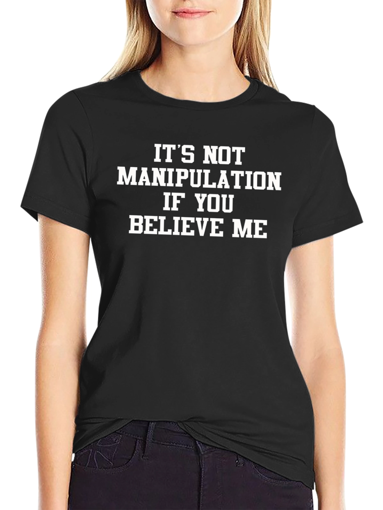 Funny Slogan T-Shirt - Its Not Manipulation