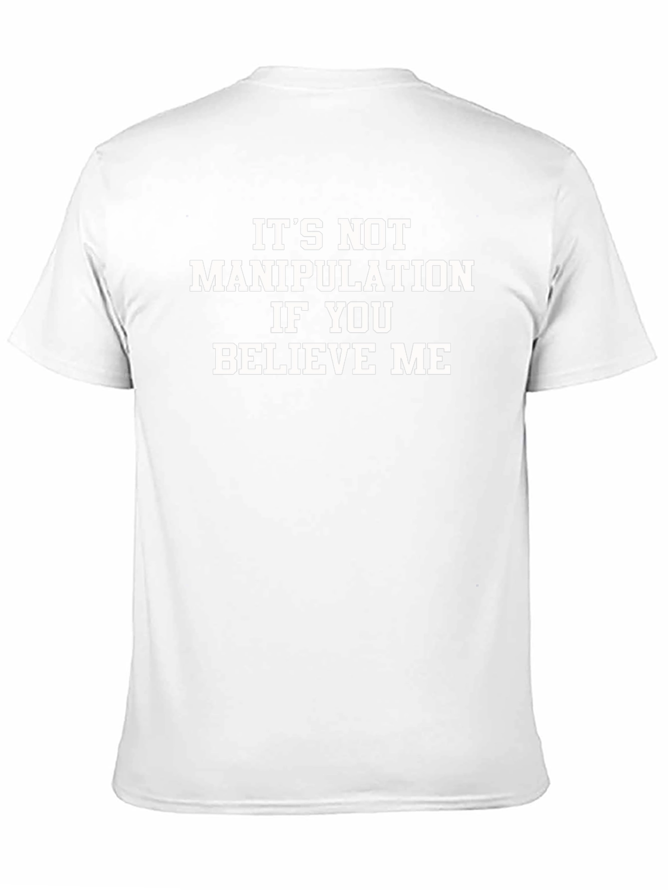 Funny Slogan T-Shirt - Its Not Manipulation