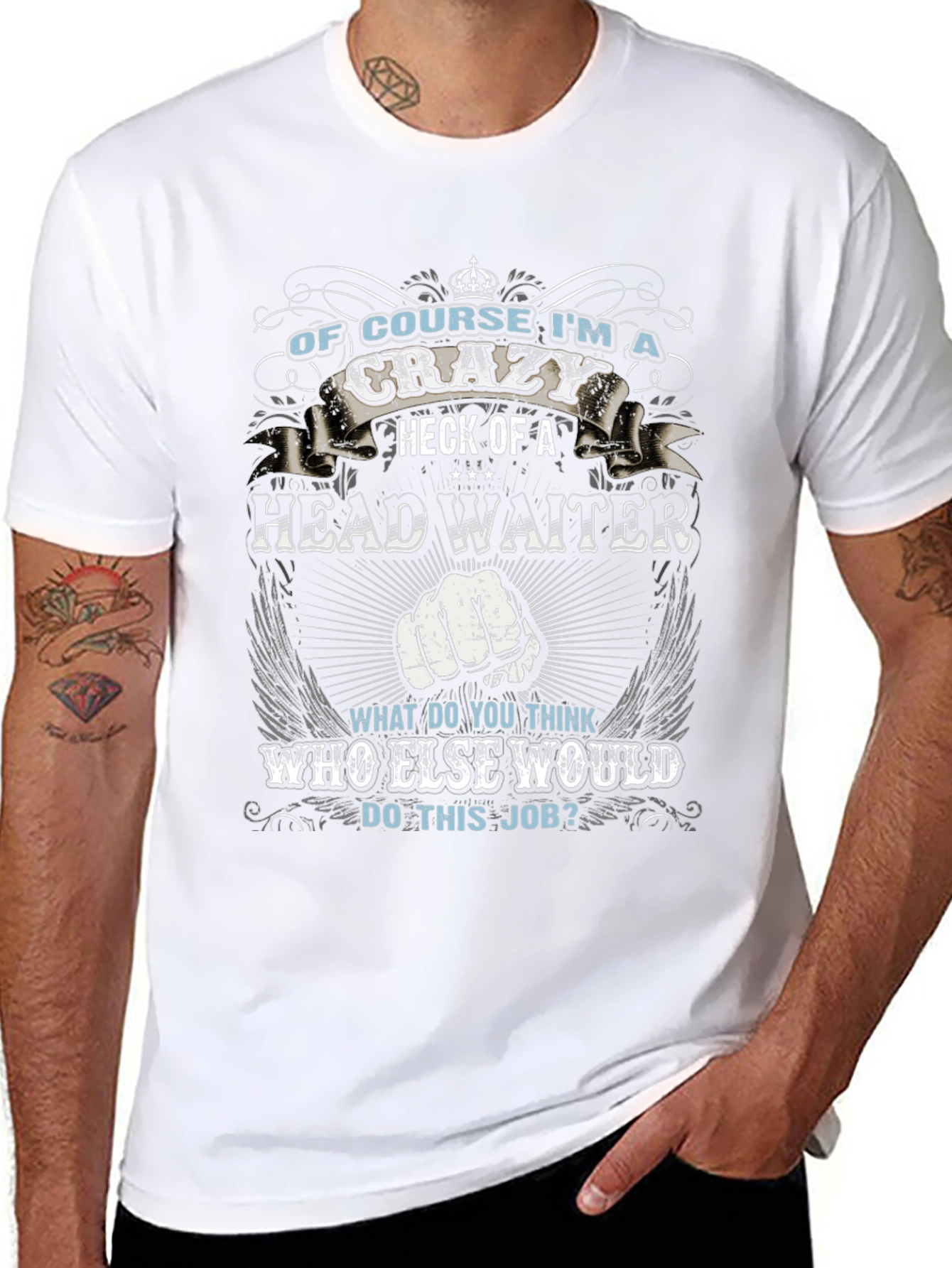 Crazy Head Waiter T-Shirt - Unique Gift