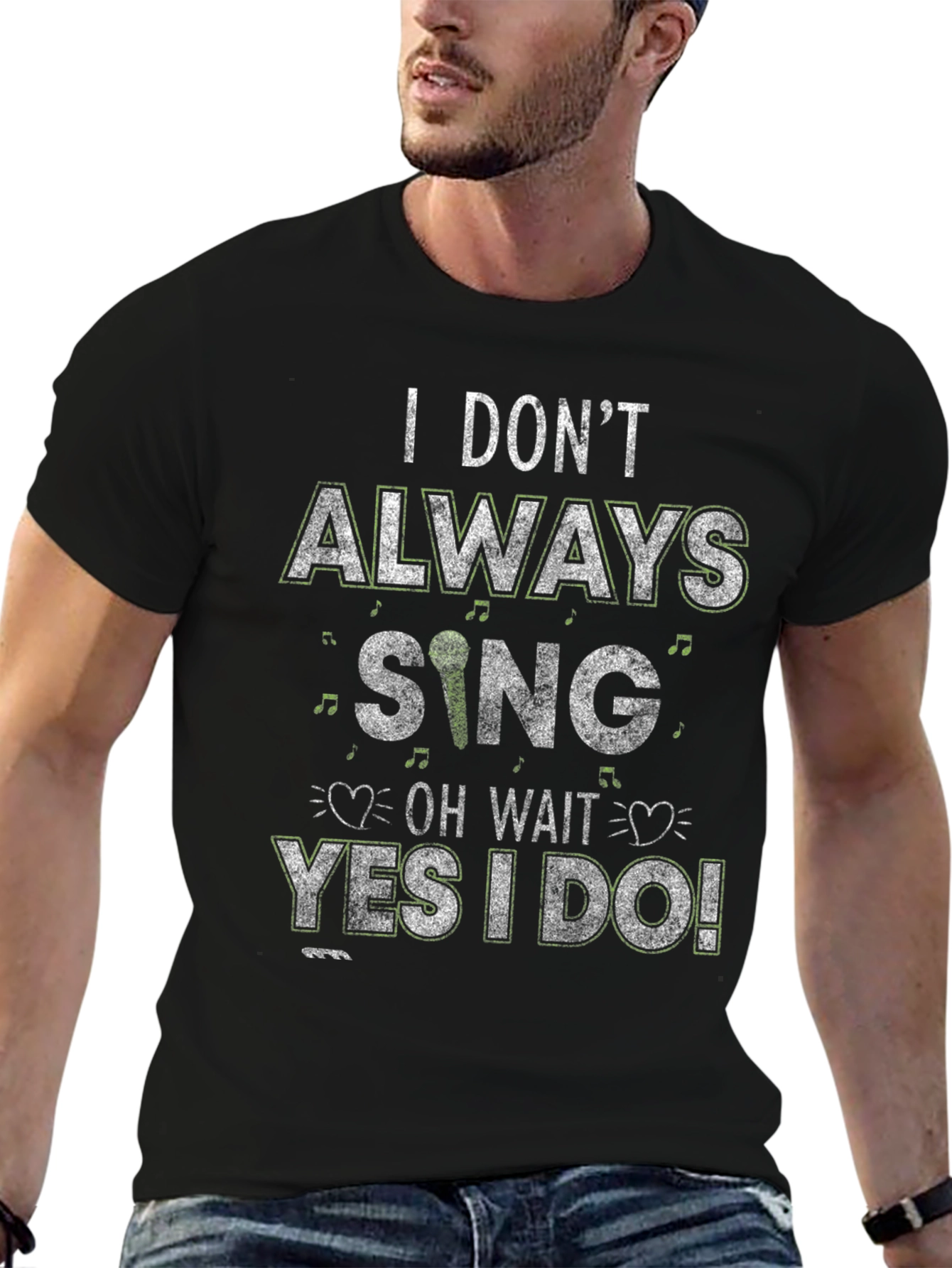 I Dont Always Sing T-Shirt - Funny Singer Tee