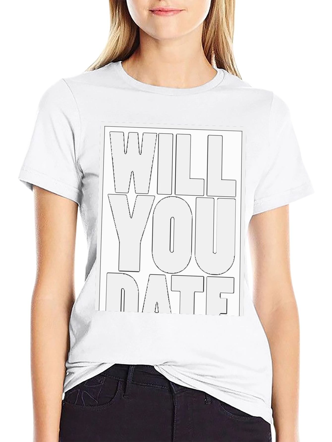 Will You Date T-Shirt