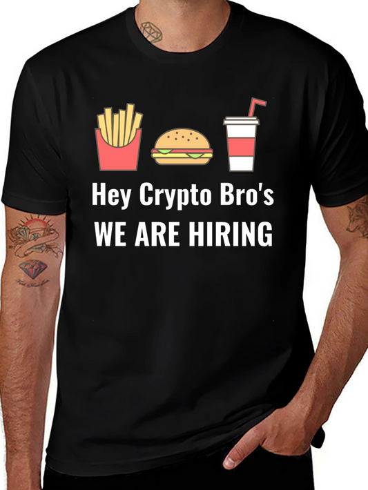 Hey Crypto Bros Hiring T-Shirt