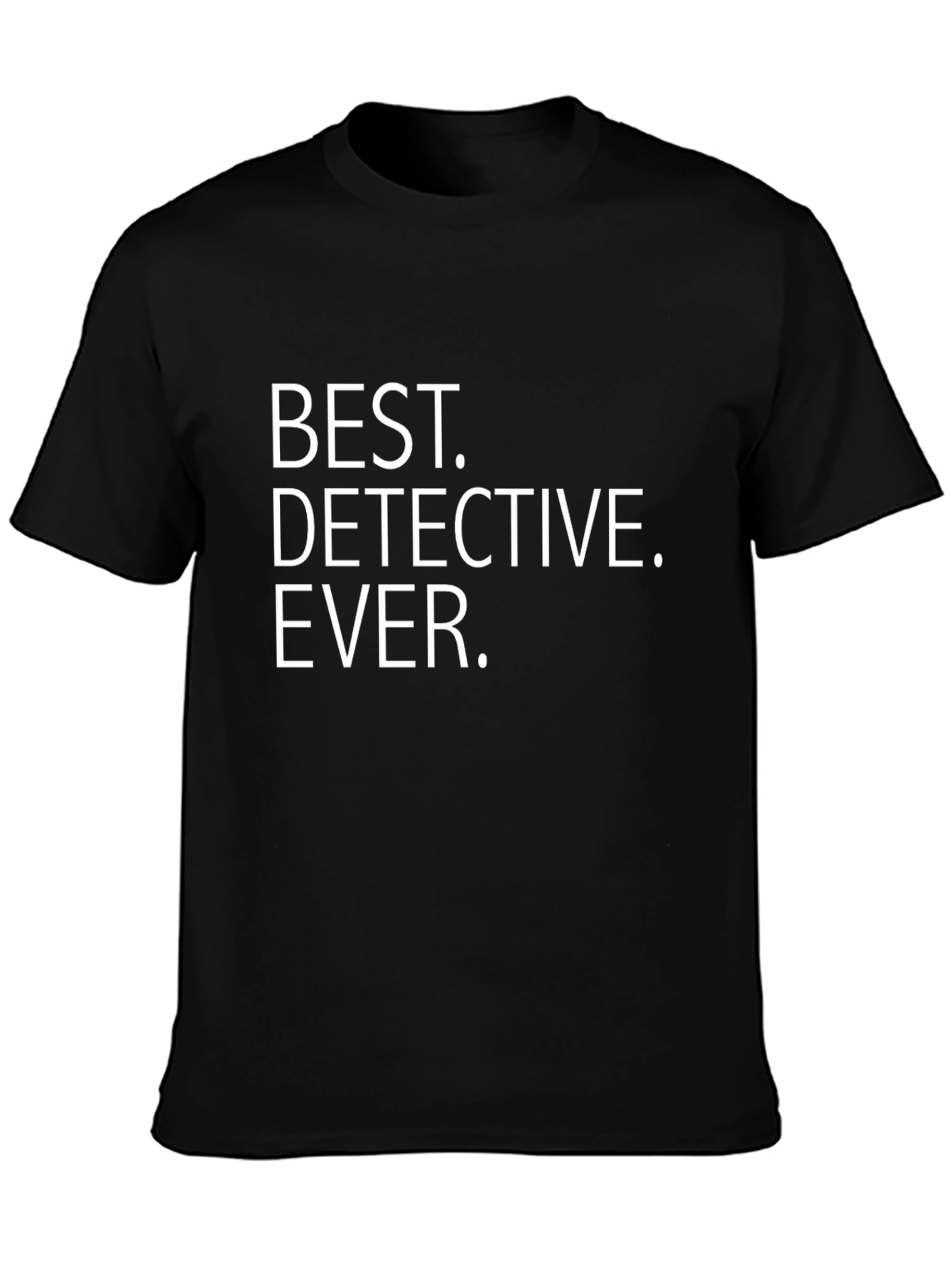 Best Detective Ever T-Shirt - Novelty Gift
