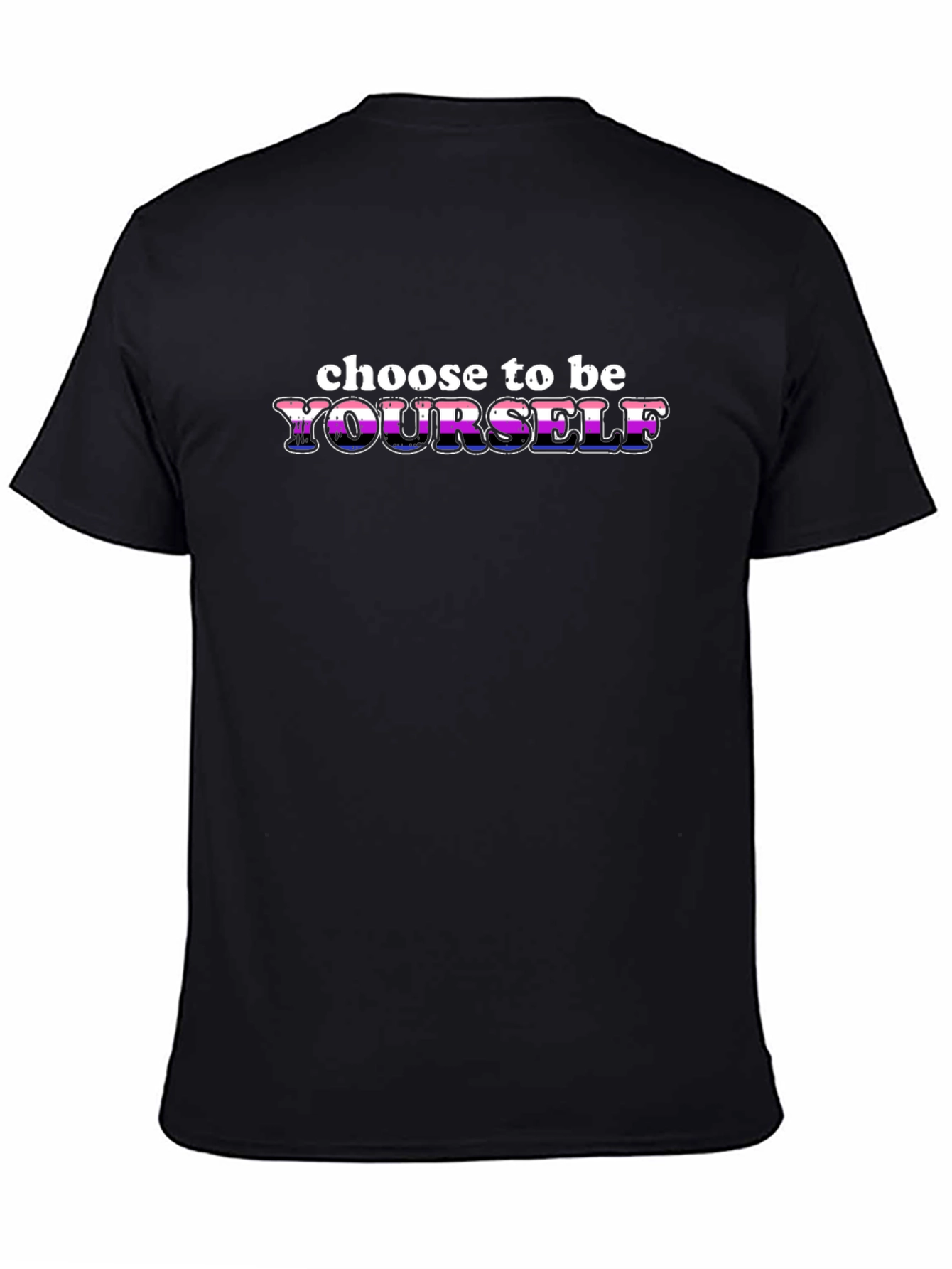 Choose to Be Yourself T-Shirt - Pride Tee