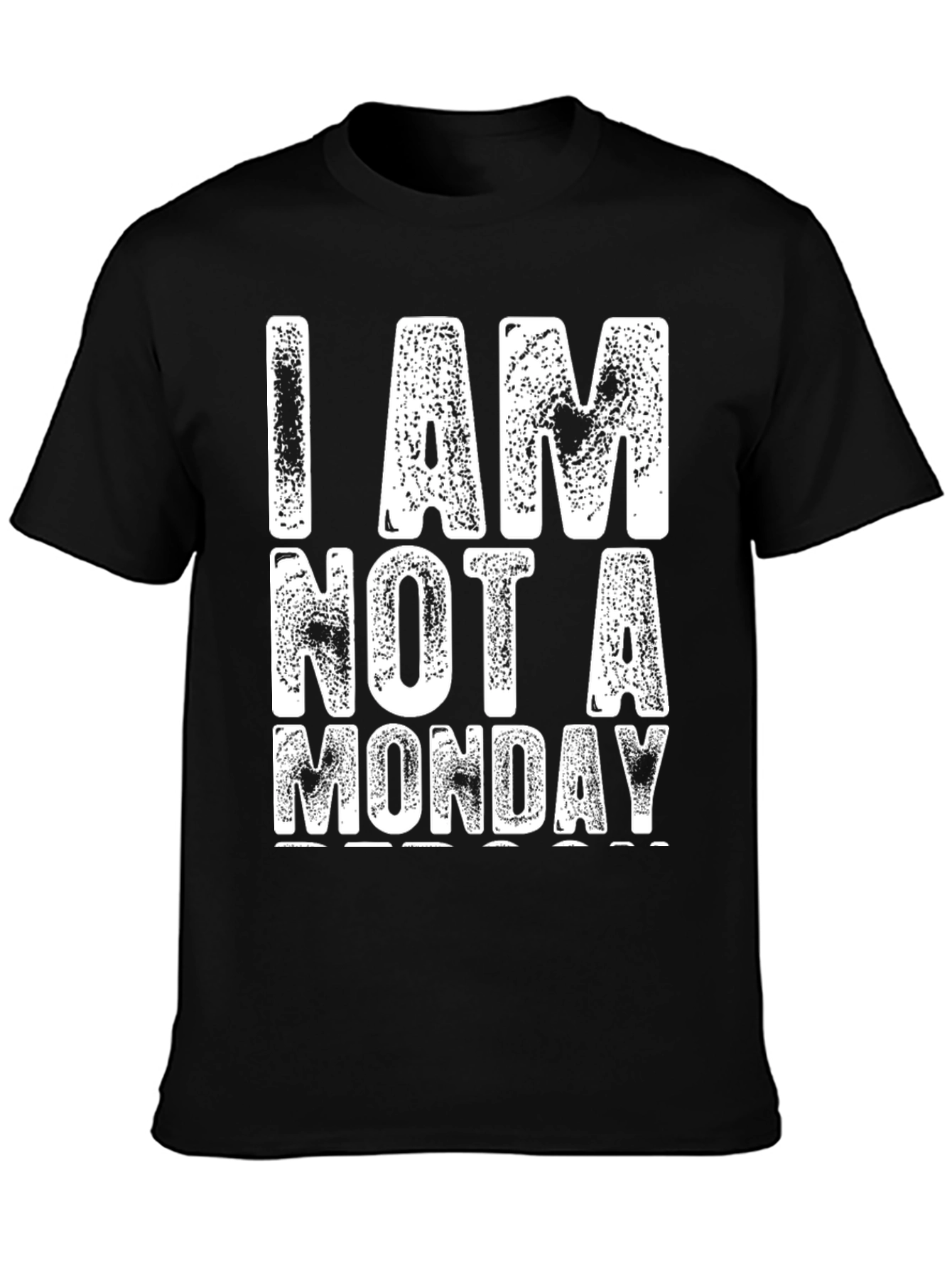 I Am Not A Monday Graphic T-Shirt