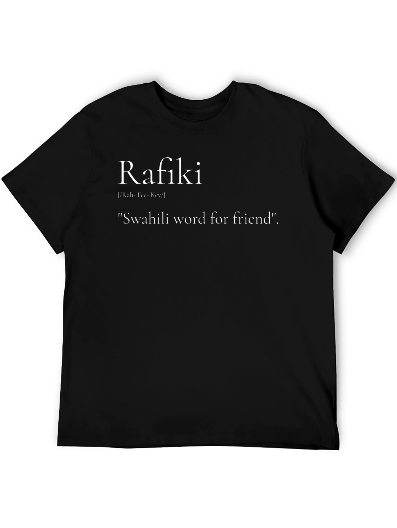 Rafiki Swahili Word T-Shirt - Friend Definition Tee