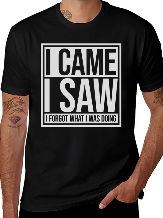 Humorous Black T-Shirt: I Came I Saw I Forgot