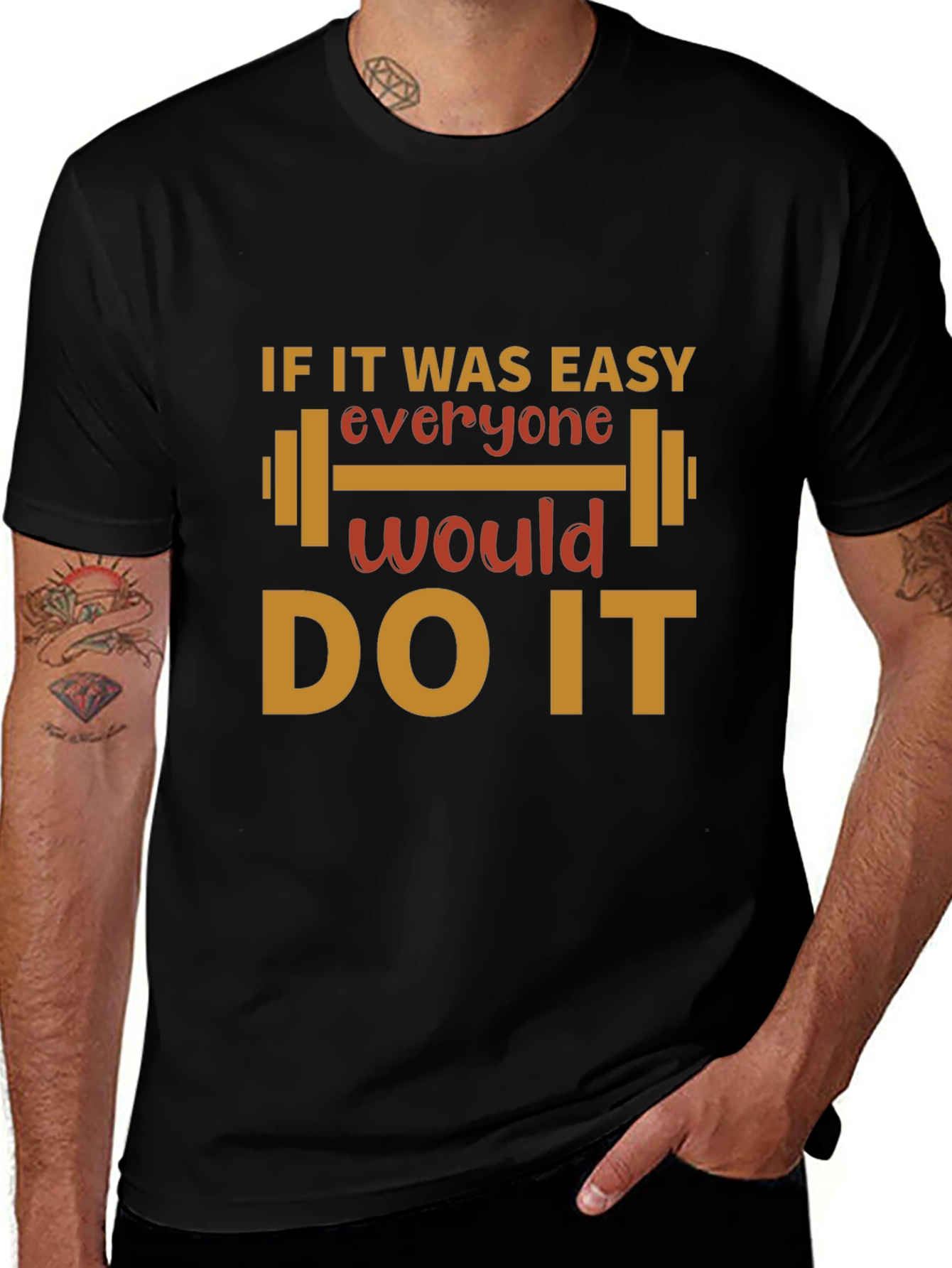 Motivational Workout T-Shirt - If it Was Easy!