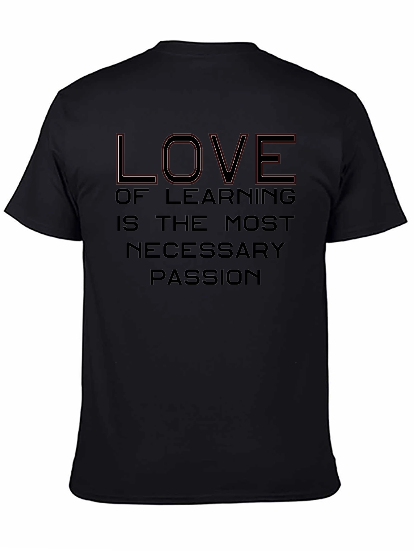 Love of Learning T-Shirt: Necessary Passion Tee