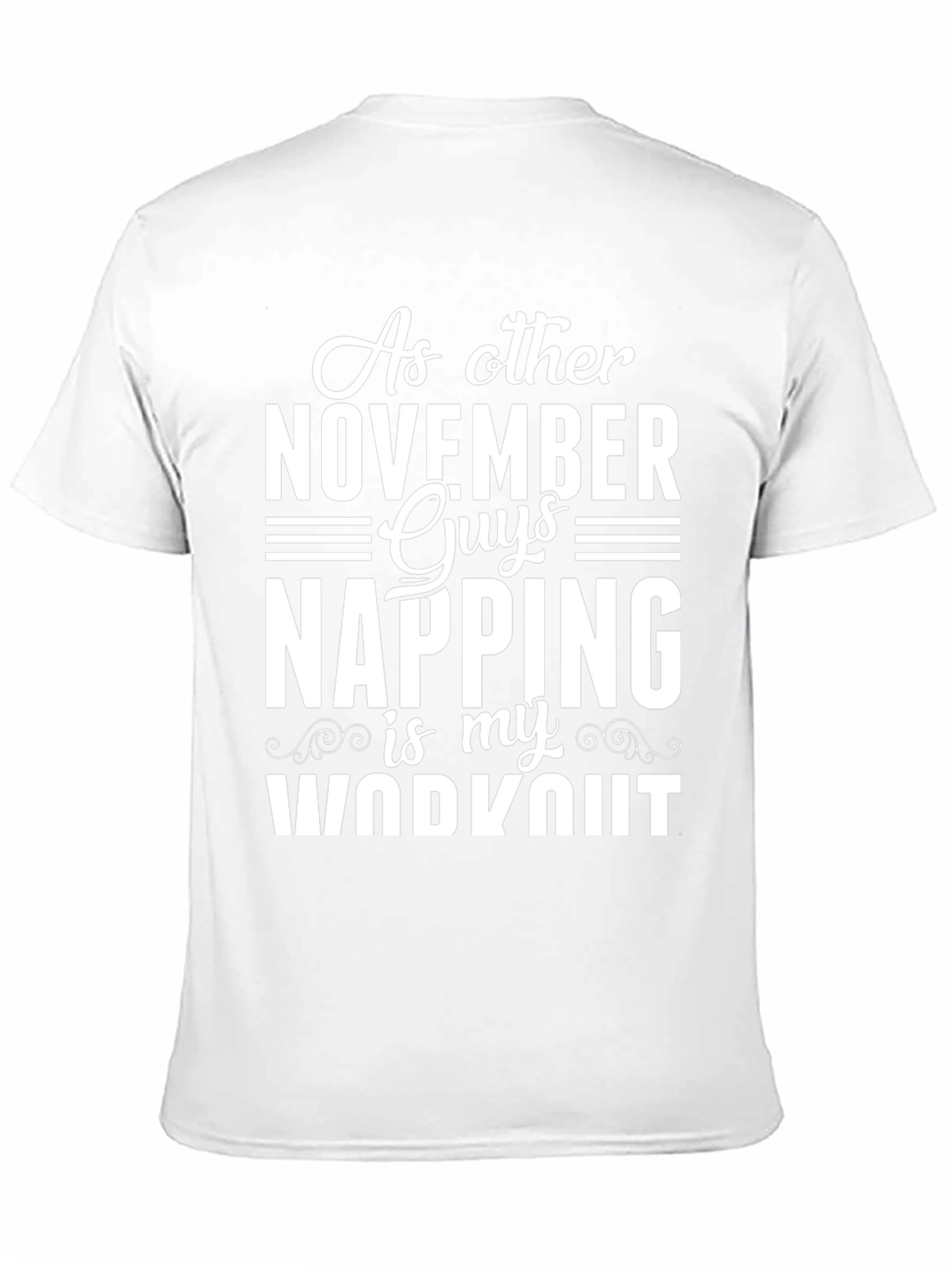 Funny November Guys Napping Workout Tee