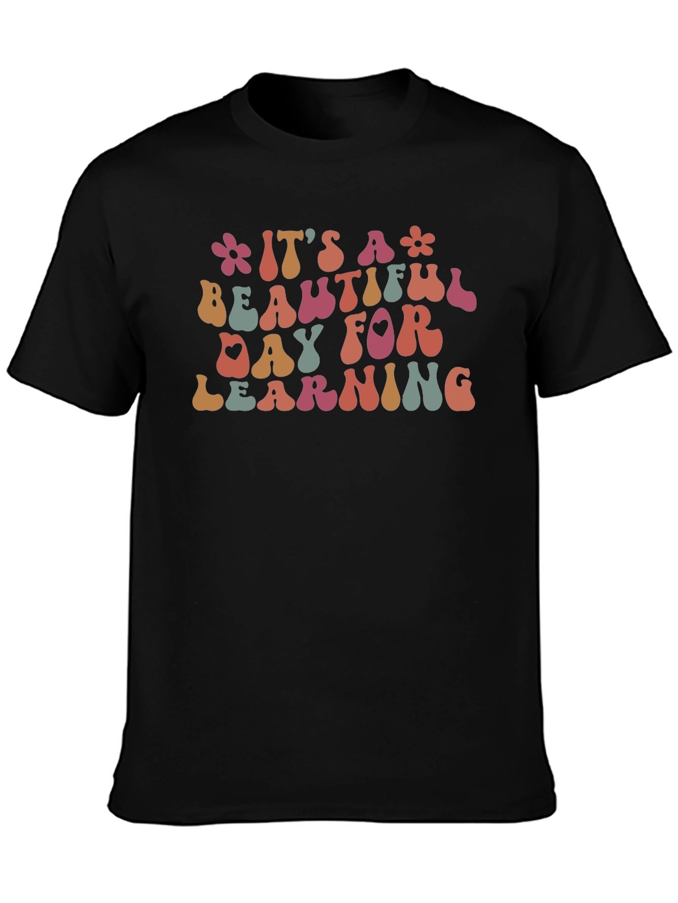 Its a Beautiful Day for Learning Black T-Shirt