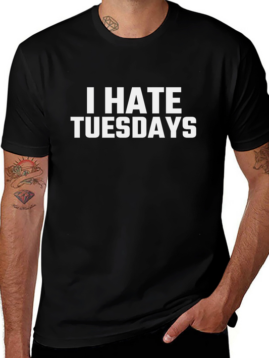 I Hate Tuesdays Graphic Tee - Black Cotton T-Shirt
