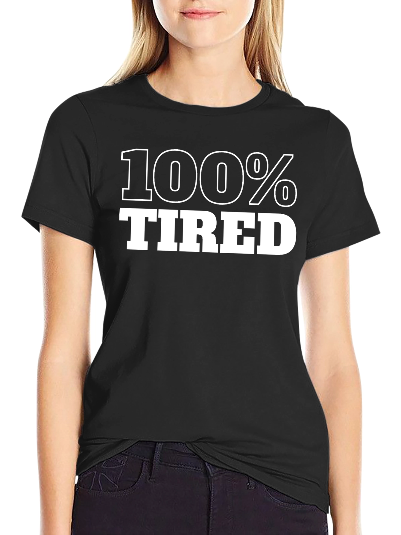 100% Tired Graphic Tee - Black Casual T-Shirt
