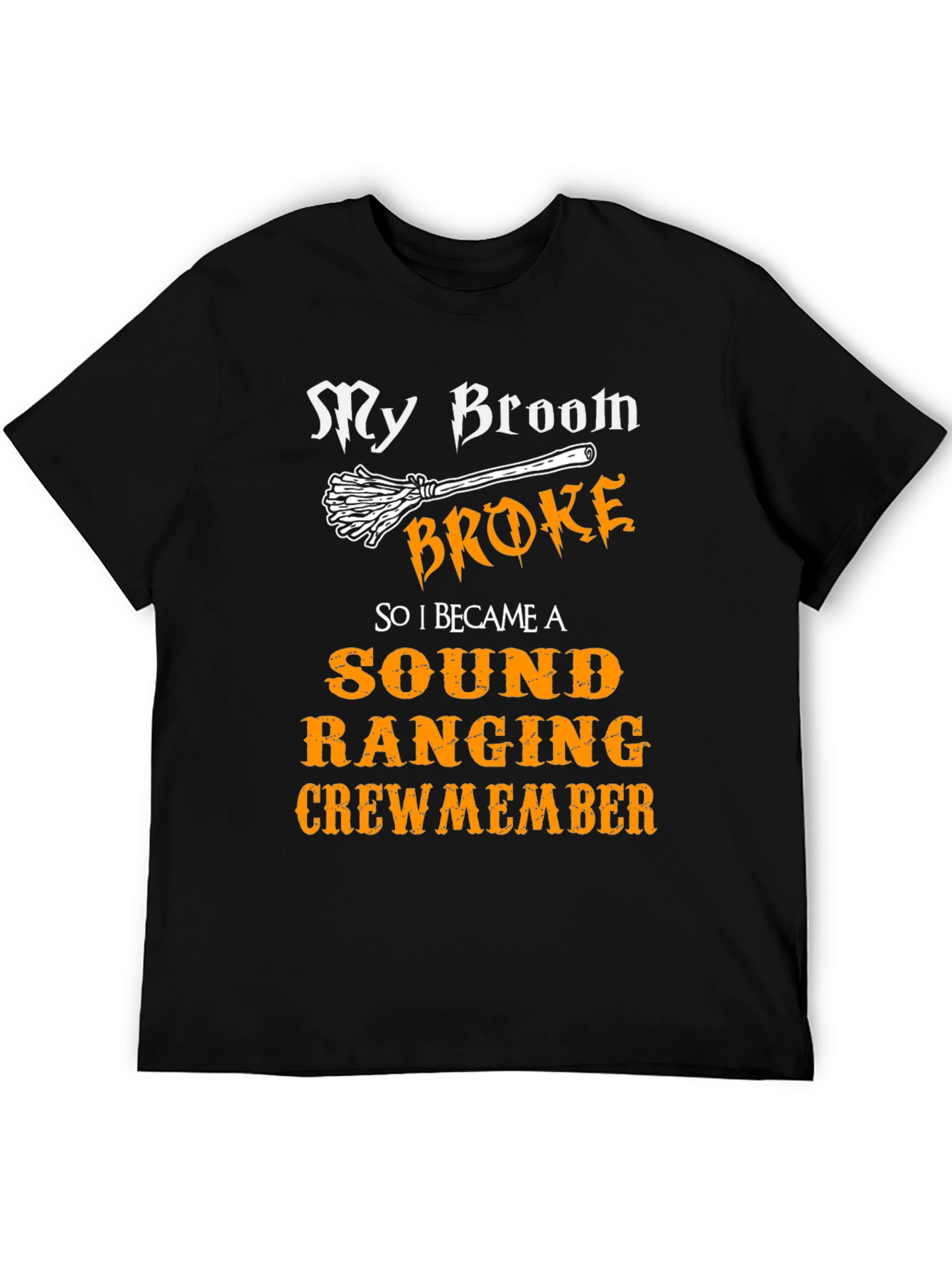 Broom Broke Sound Ranging Crew Member T-Shirt