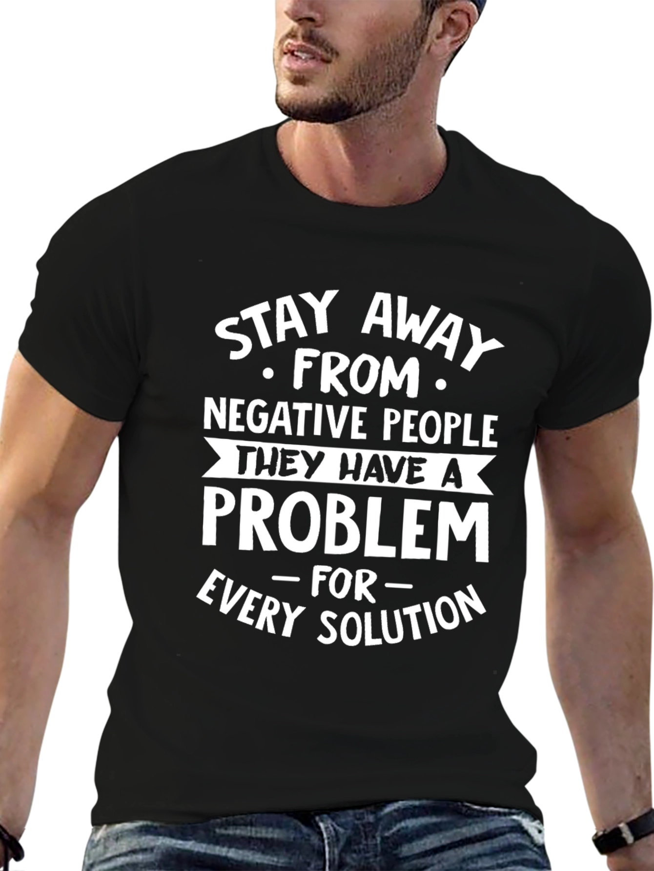 Stay Away From Negative People T-Shirt