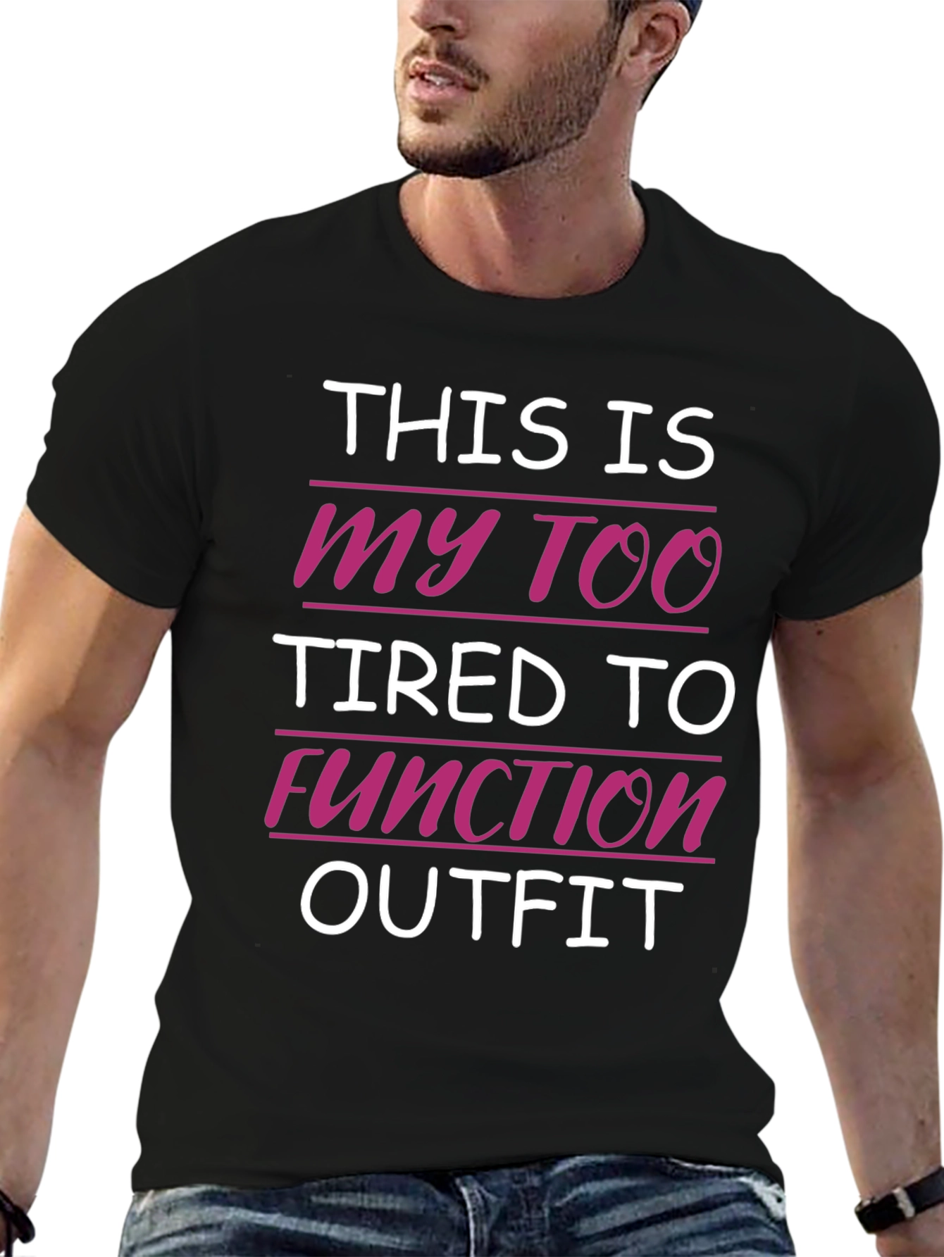 Funny Tired to Function Graphic Tee