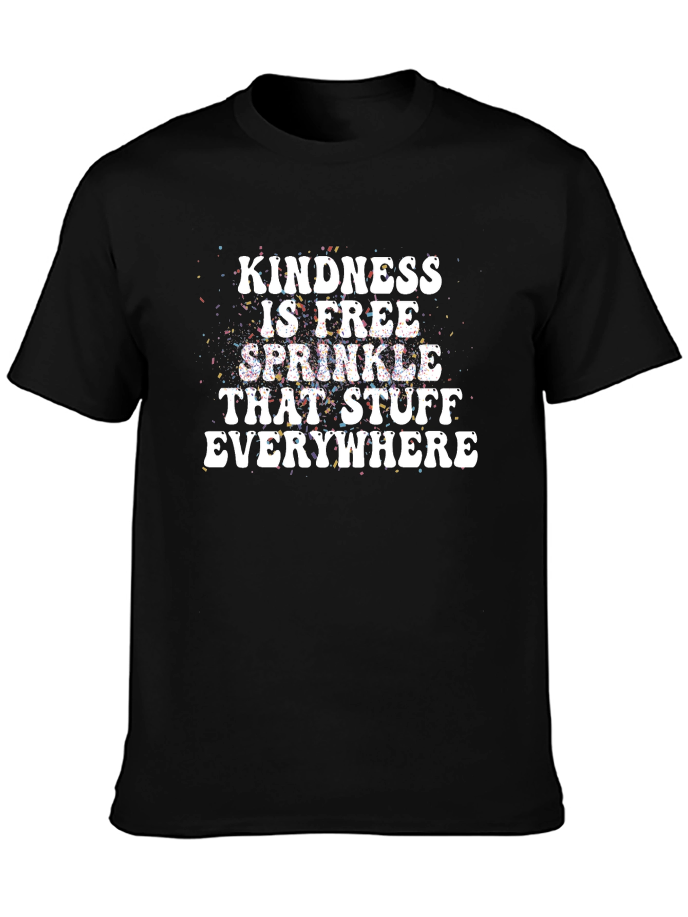 Kindness is Free Sprinkle T-Shirt