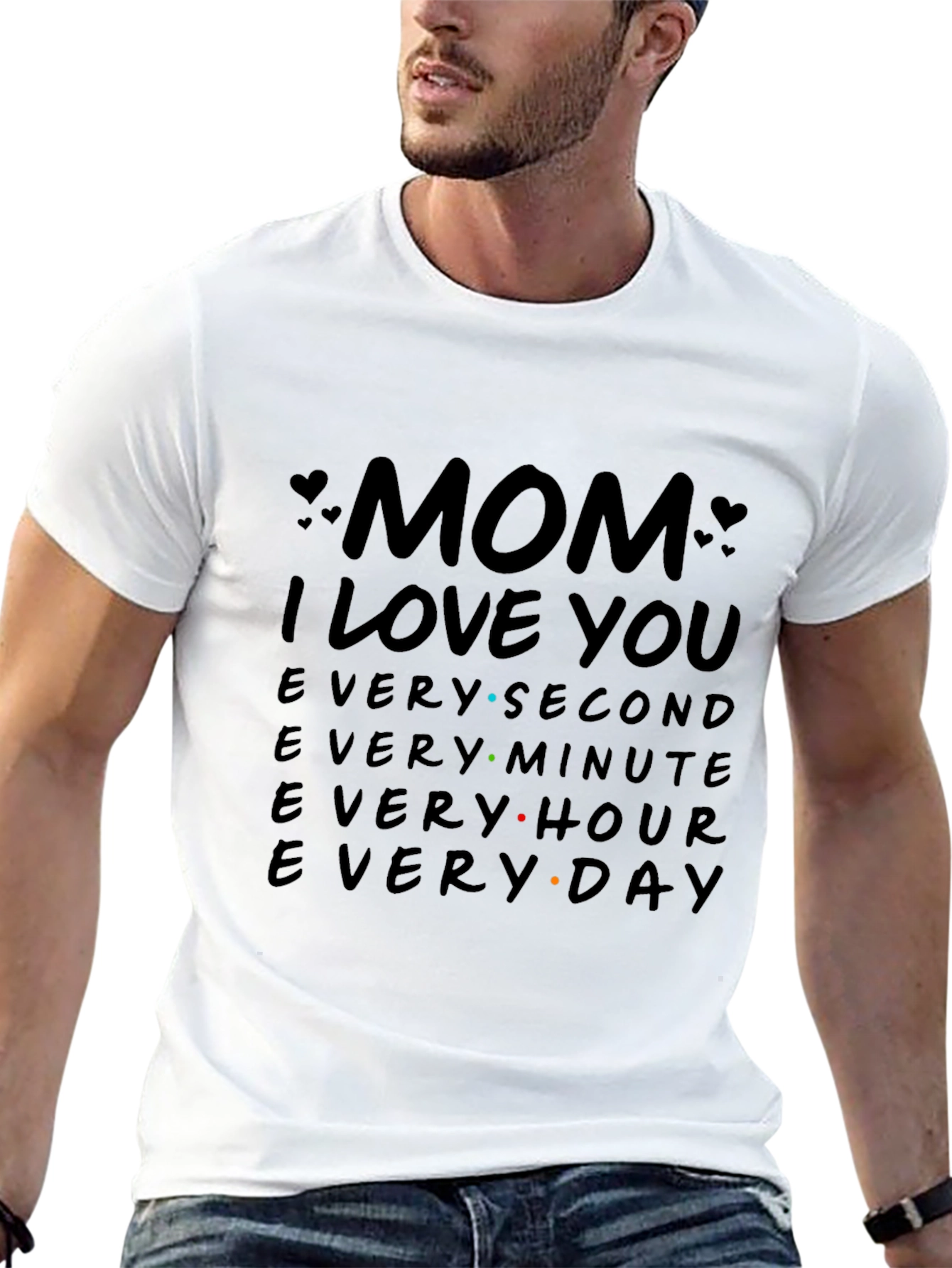 Mom I Love You T-Shirt - Everyday Gift