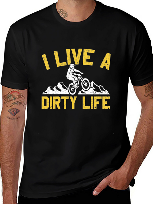 I Live a Dirty Life Mountain Bike Graphic T-Shirt