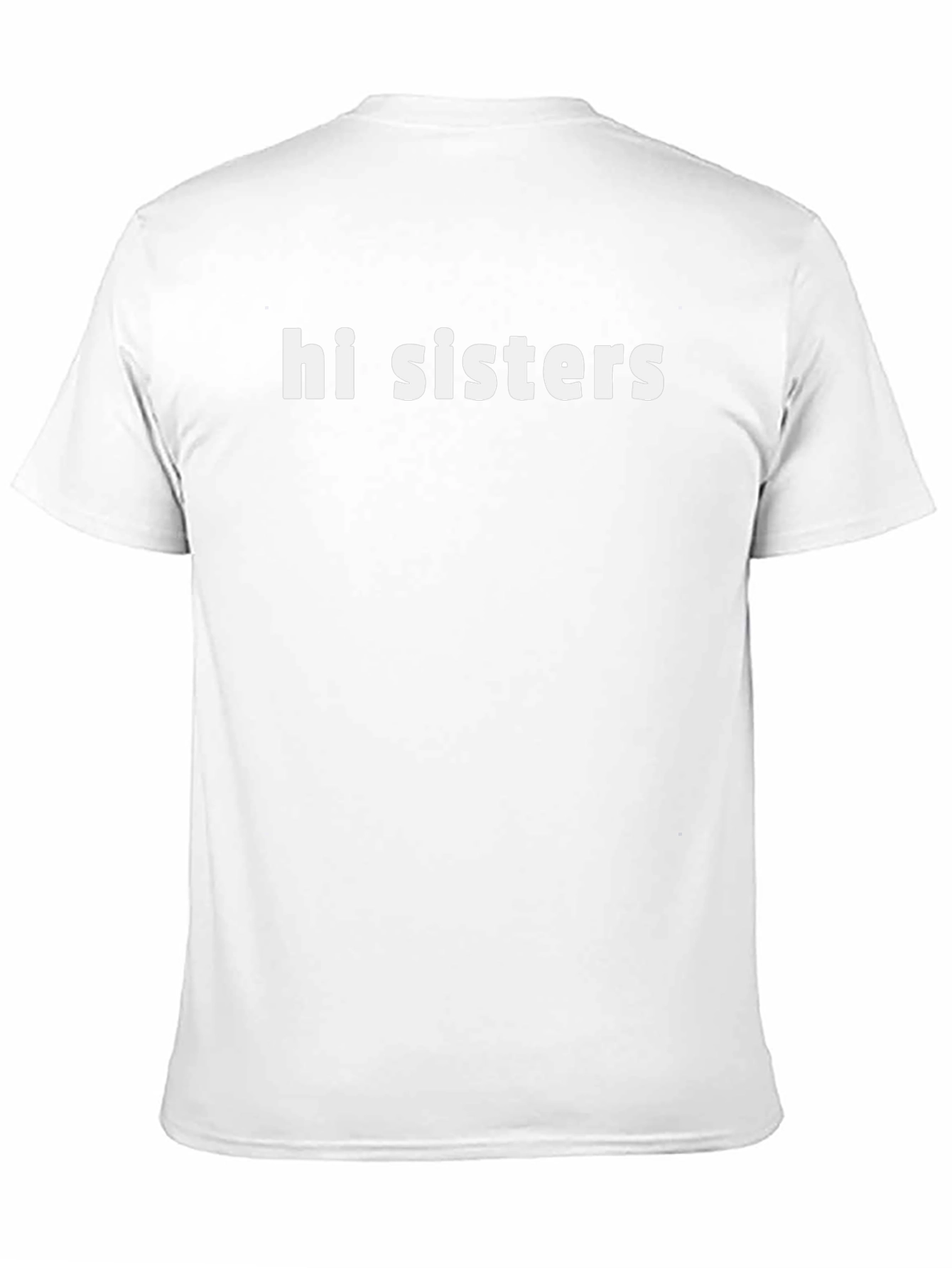 Hi Sisters Graphic Tee - Trendy Slogan T-Shirt