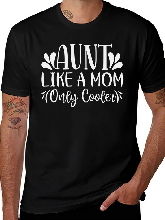 Aunt Like A Mom Only Cooler - Black T-Shirt