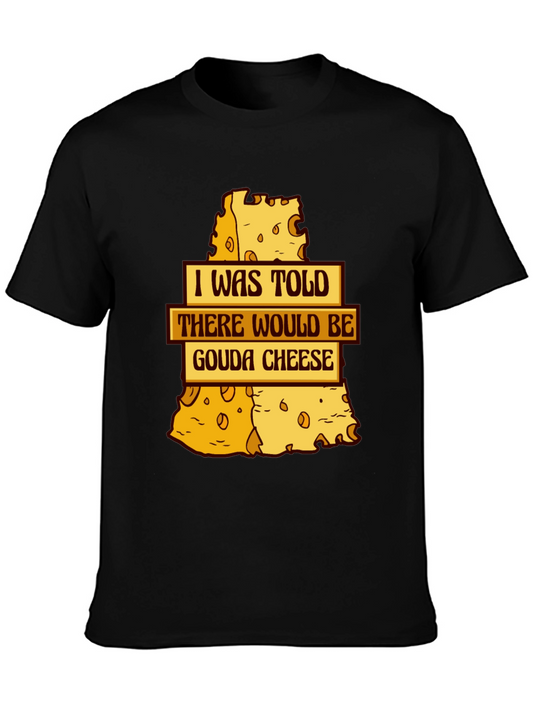 Gouda Cheese T-Shirt - Funny Foodie Tee