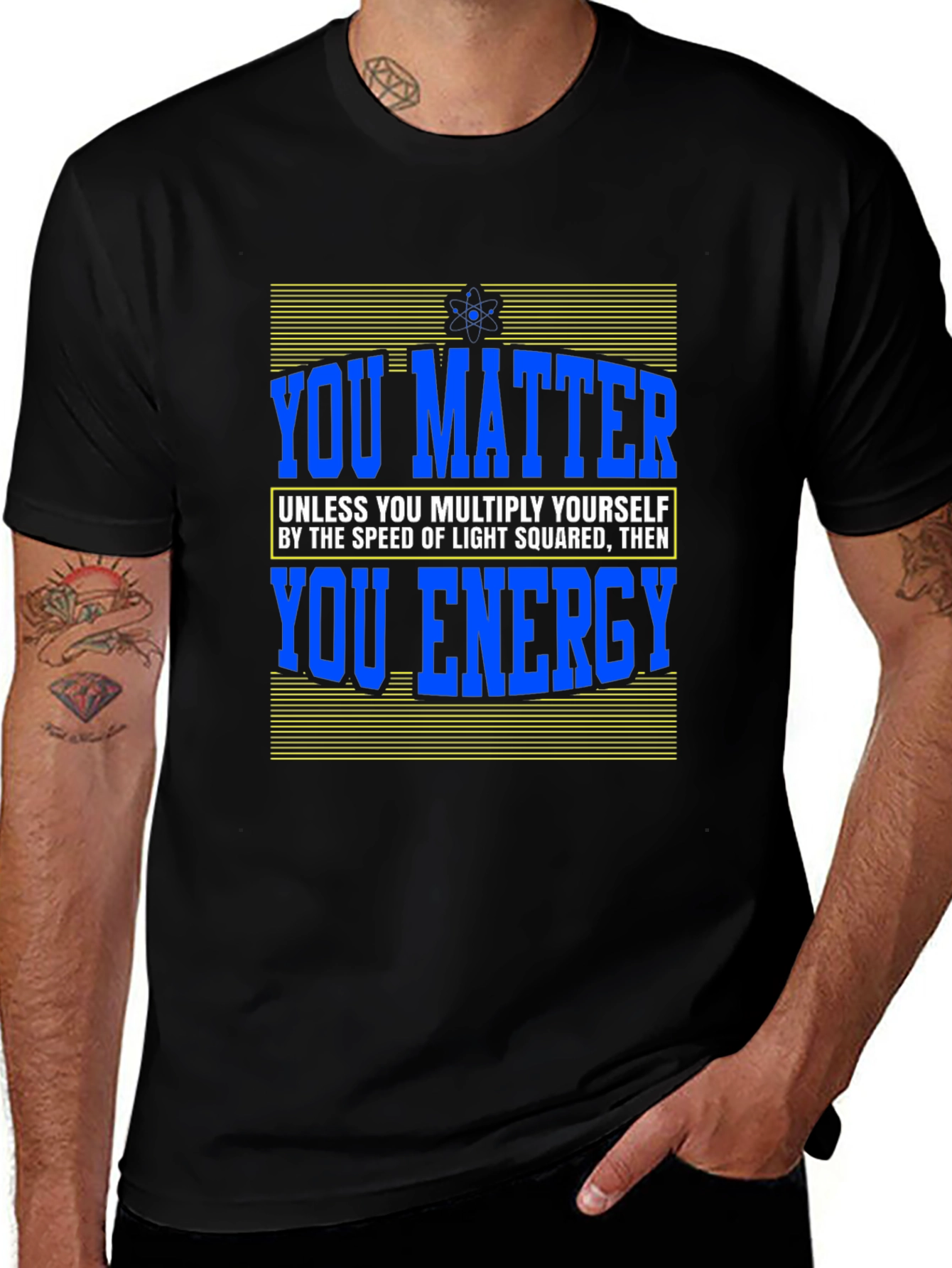 You Matter T-Shirt - Science Humor Tee